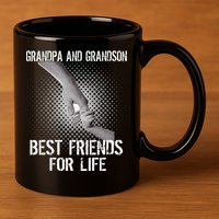Grandpa And Grandson Best Friends For Life 11oz C Handle Ceramic Mug
