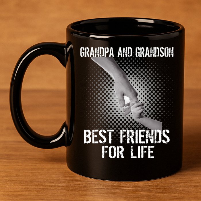 Grandpa And Grandson Best Friends For Life 11oz C Handle Ceramic Mug