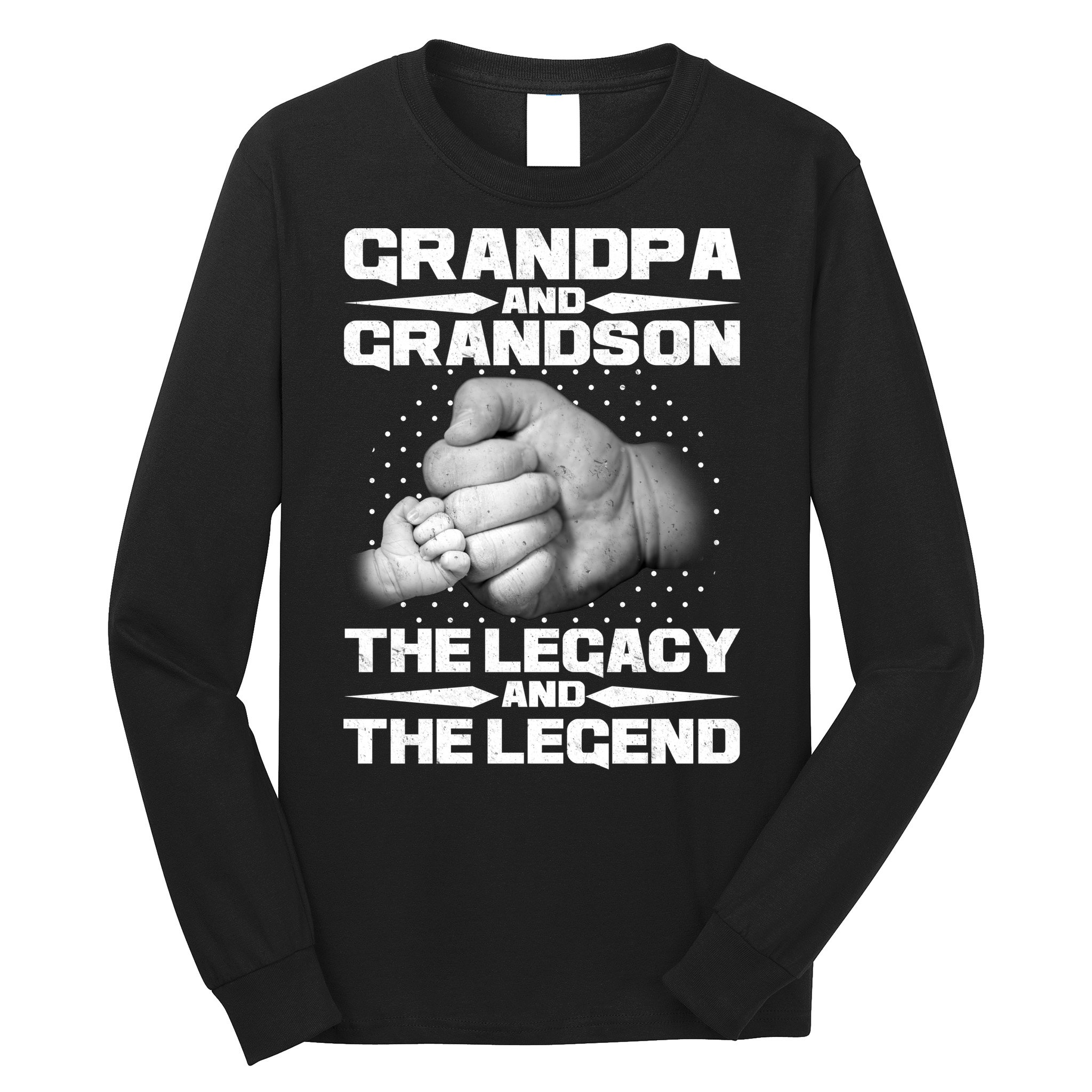 Grandpa And Grandson The Legacy The Legend Long Sleeve Shirt