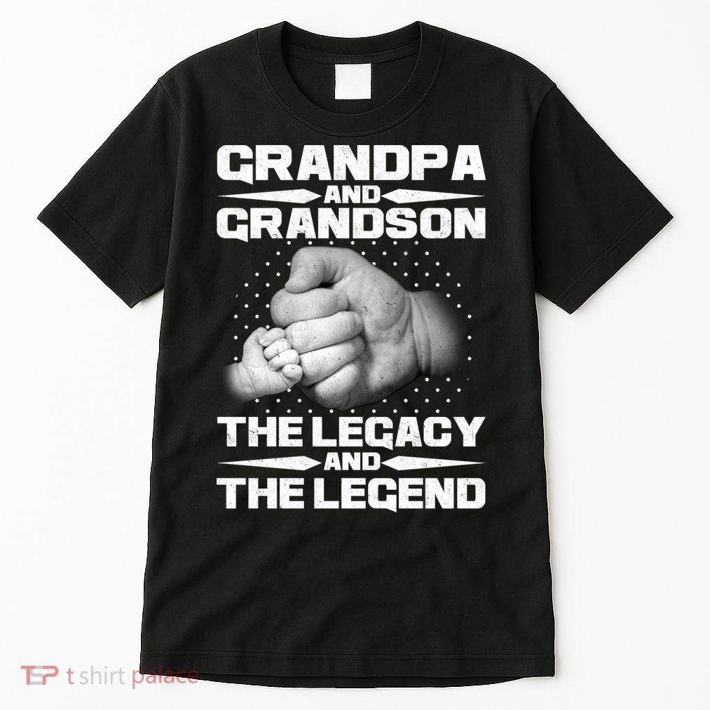 Grandpa And Grandson The Legacy The Legend Tall T-Shirt