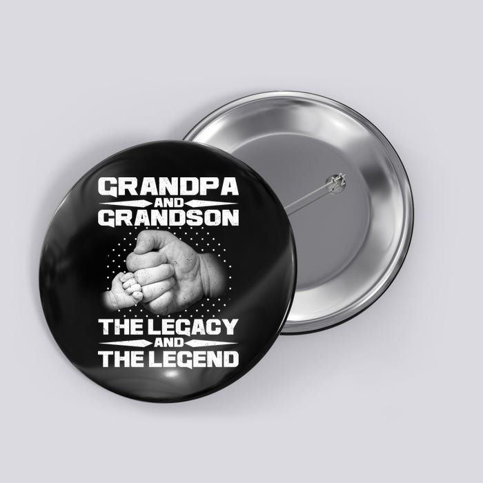Grandpa And Grandson The Legacy The Legend Button