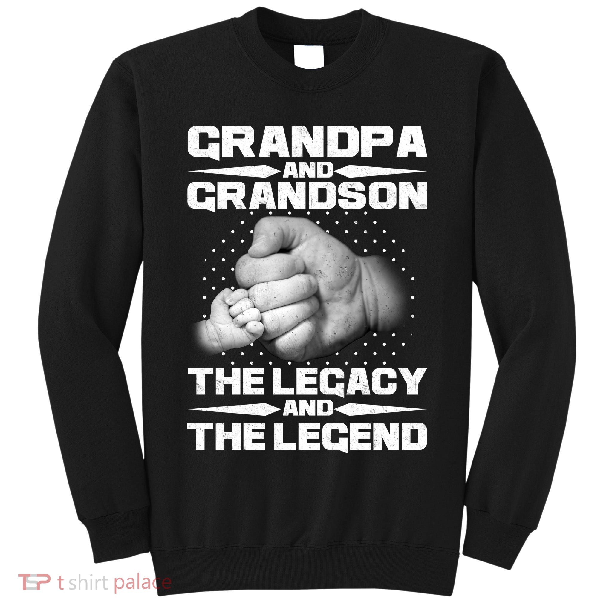 Grandpa And Grandson The Legacy The Legend Tall Sweatshirt