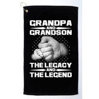 Grandpa And Grandson The Legacy The Legend Golf Towel