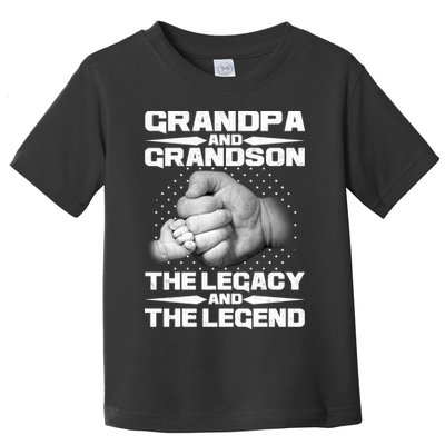 Grandpa And Grandson The Legacy The Legend Toddler T-Shirt