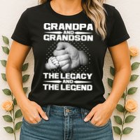Grandpa And Grandson The Legacy The Legend Womens T-Shirt