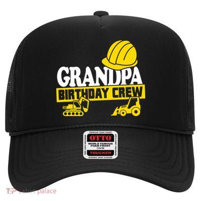 Grandpa Birthday Crew Construction Party High Crown Mesh Back Trucker Hat