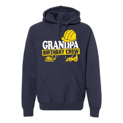 Grandpa Birthday Crew Construction Party Premium Hoodie