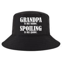 Grandpa Is My Name Spoiling Is my Game Cool Comfort Performance Bucket Hat