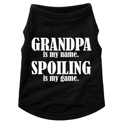 Grandpa Is My Name Spoiling Is my Game Doggie Tank