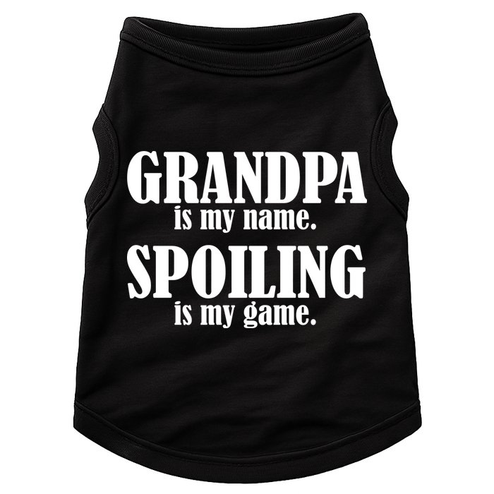 Grandpa Is My Name Spoiling Is my Game Doggie Tank
