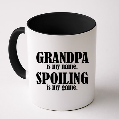 Grandpa Is My Name Spoiling Is my Game Mug