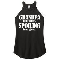 Grandpa Is My Name Spoiling Is my Game Women's Perfect Tri Rocker Tank
