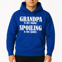 Grandpa Is My Name Spoiling Is my Game Hoodie