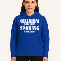 Grandpa Is My Name Spoiling Is my Game Hoodie