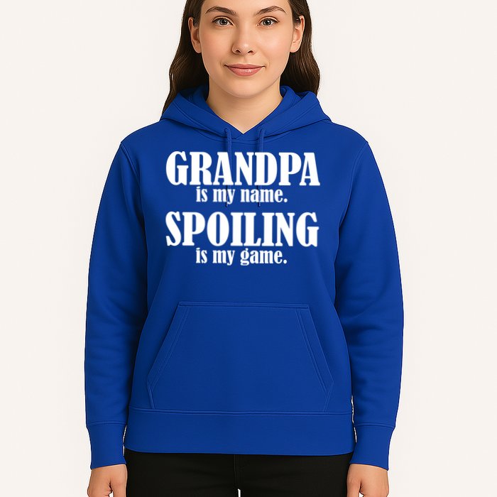Grandpa Is My Name Spoiling Is my Game Hoodie