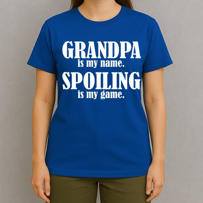 Grandpa Is My Name Spoiling Is my Game T-Shirt