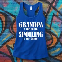 Grandpa Is My Name Spoiling Is my Game Womens Tank Top