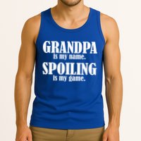 Grandpa Is My Name Spoiling Is my Game Tank Top