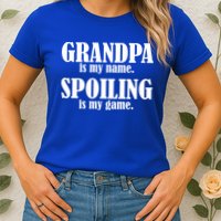 Grandpa Is My Name Spoiling Is my Game Womens T-Shirt