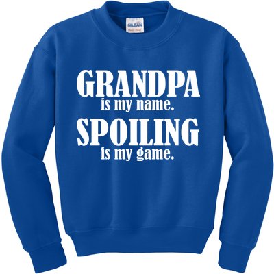 Grandpa Is My Name Spoiling Is my Game Kids Sweatshirt