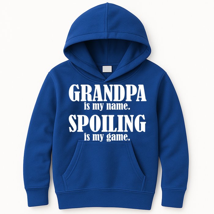 Grandpa Is My Name Spoiling Is my Game Kids Hoodie