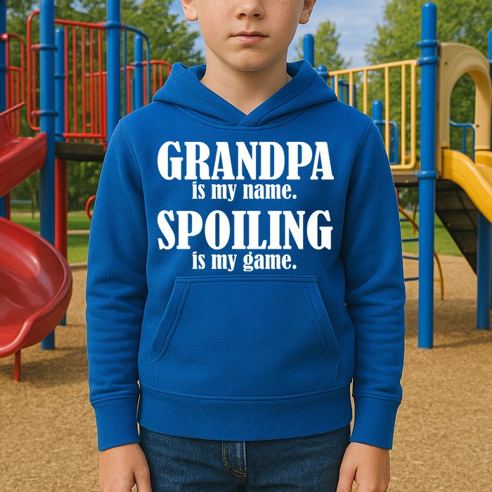 Grandpa Is My Name Spoiling Is my Game Kids Hoodie