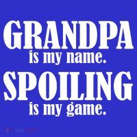 Grandpa Is My Name Spoiling Is my Game Kids T-Shirt