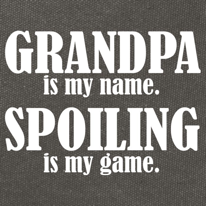 Grandpa Is My Name Spoiling Is my Game Cotton Canvas Backpack