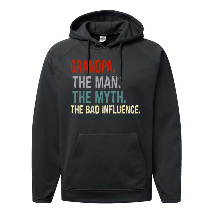 Grandpa Man Myth The Bad Influence Humor Performance Fleece Hoodie