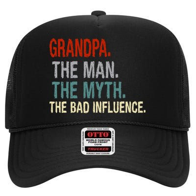 Grandpa Man Myth The Bad Influence Humor High Crown Mesh Back Trucker Hat