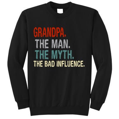 Grandpa Man Myth The Bad Influence Humor Sweatshirt