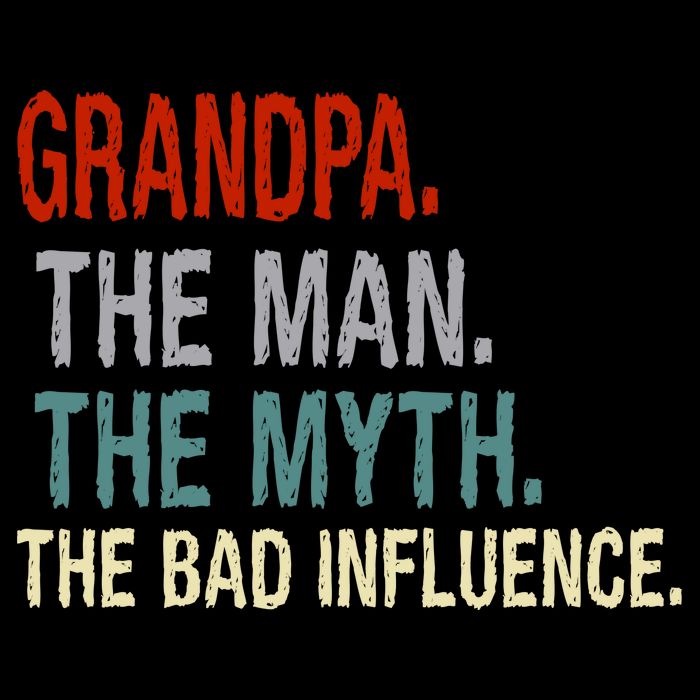 Grandpa Man Myth The Bad Influence Humor Button