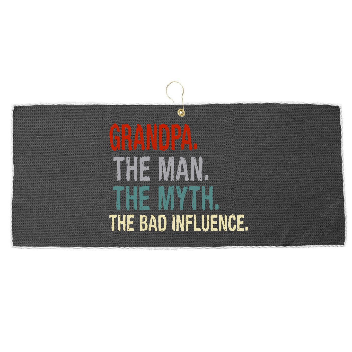 Grandpa Man Myth The Bad Influence Humor Large Microfiber Waffle Golf Towel