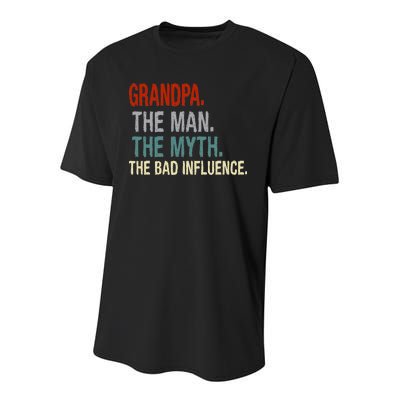 Grandpa Man Myth The Bad Influence Humor Youth Performance Sprint T-Shirt