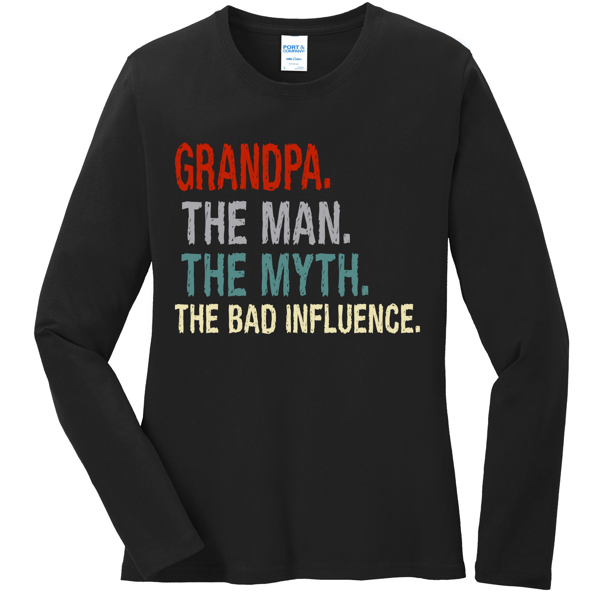Grandpa Man Myth The Bad Influence Humor Ladies Long Sleeve Shirt
