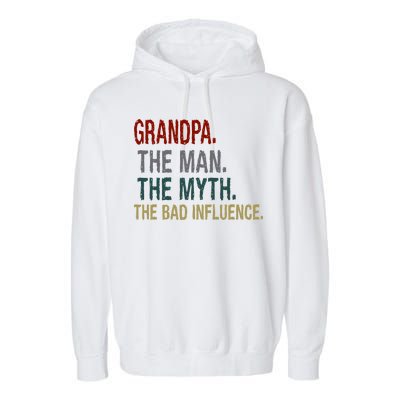 Grandpa Man Myth The Bad Influence Humor Garment-Dyed Fleece Hoodie