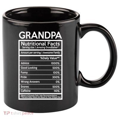 Grandpa Nutritional Facts 11oz C Handle Ceramic Mug