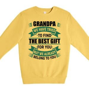 Grandpa The Best Gift For You Premium Crewneck Sweatshirt