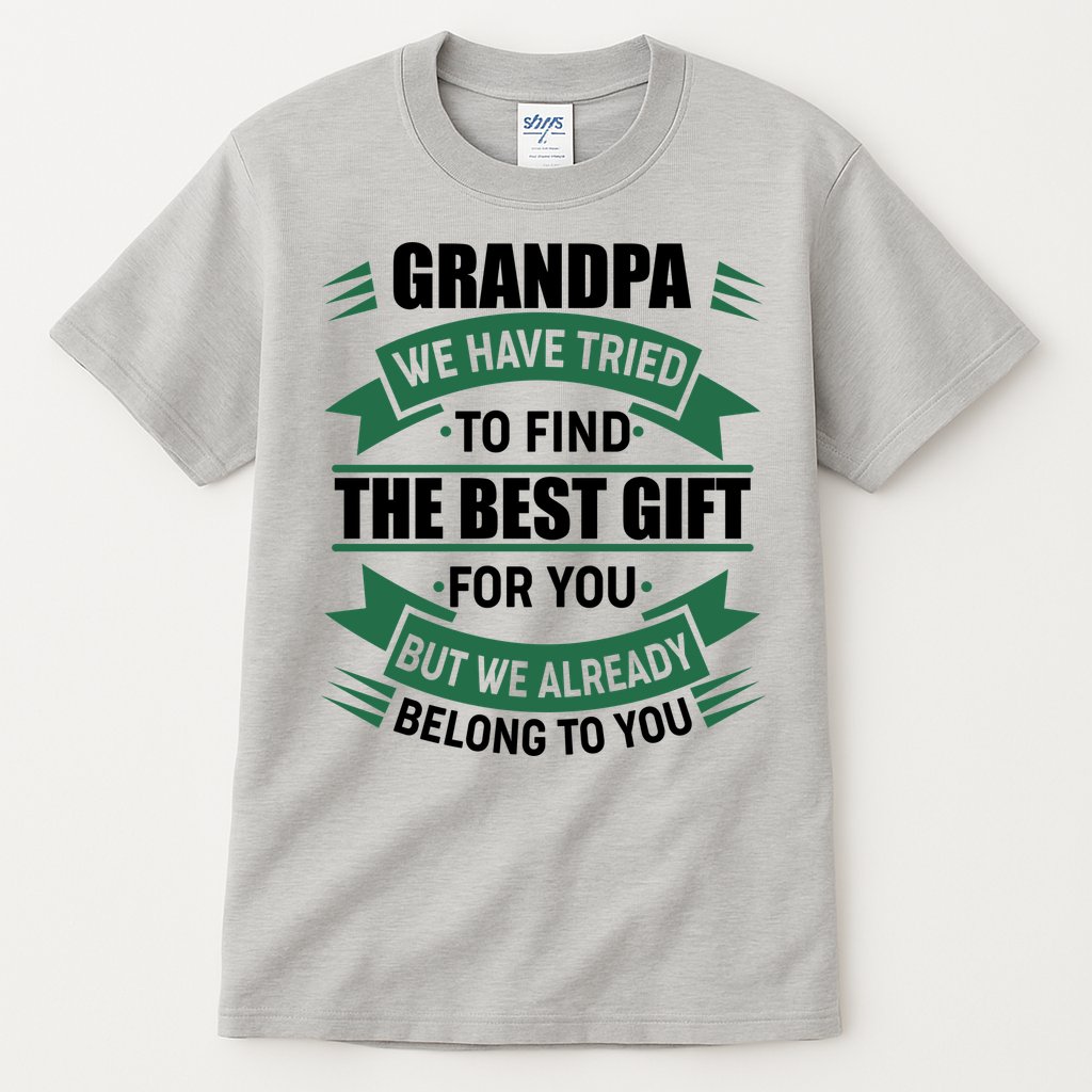 Grandpa The Best Gift For You Tall T-Shirt