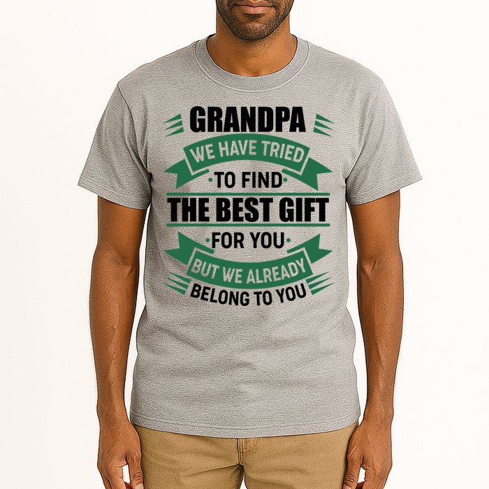 Grandpa The Best Gift For You Tall T-Shirt