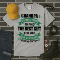 Grandpa The Best Gift For You Tall T-Shirt