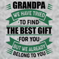 Grandpa The Best Gift For You Tall T-Shirt