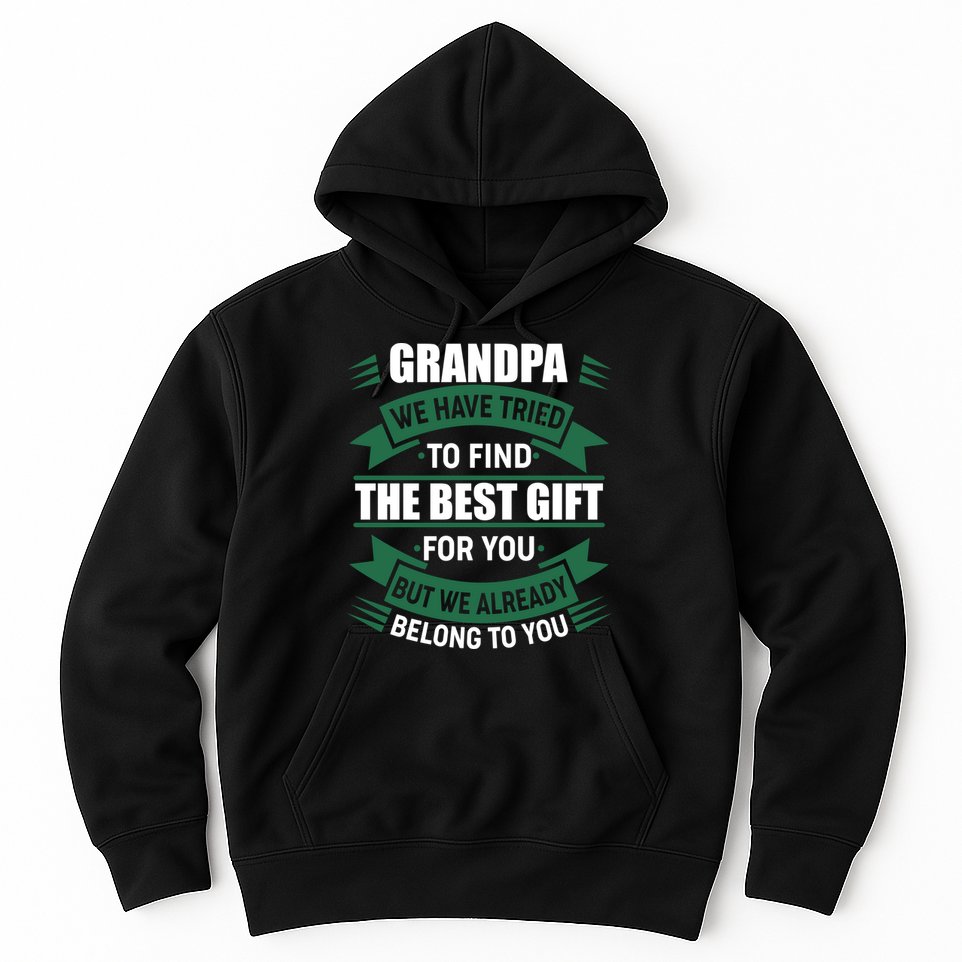 Grandpa The Best Gift For You Hoodie