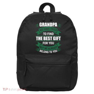Grandpa The Best Gift For You 16 in Basic Backpack