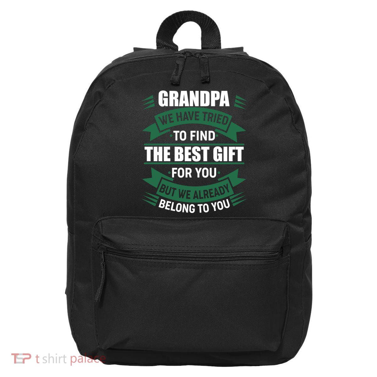 Grandpa The Best Gift For You 16 in Basic Backpack