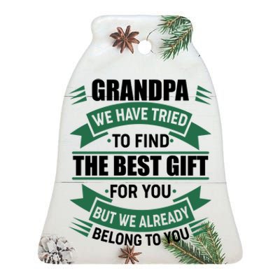 Grandpa The Best Gift For You Ceramic Bell Ornament