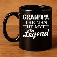 Grandpa The Man Myth Legend 11oz C Handle Ceramic Mug