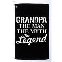 Grandpa The Man Myth Legend Golf Towel
