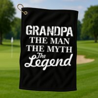 Grandpa The Man Myth Legend Golf Towel