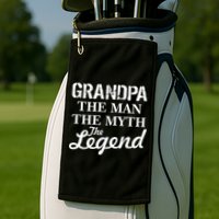 Grandpa The Man Myth Legend Golf Towel